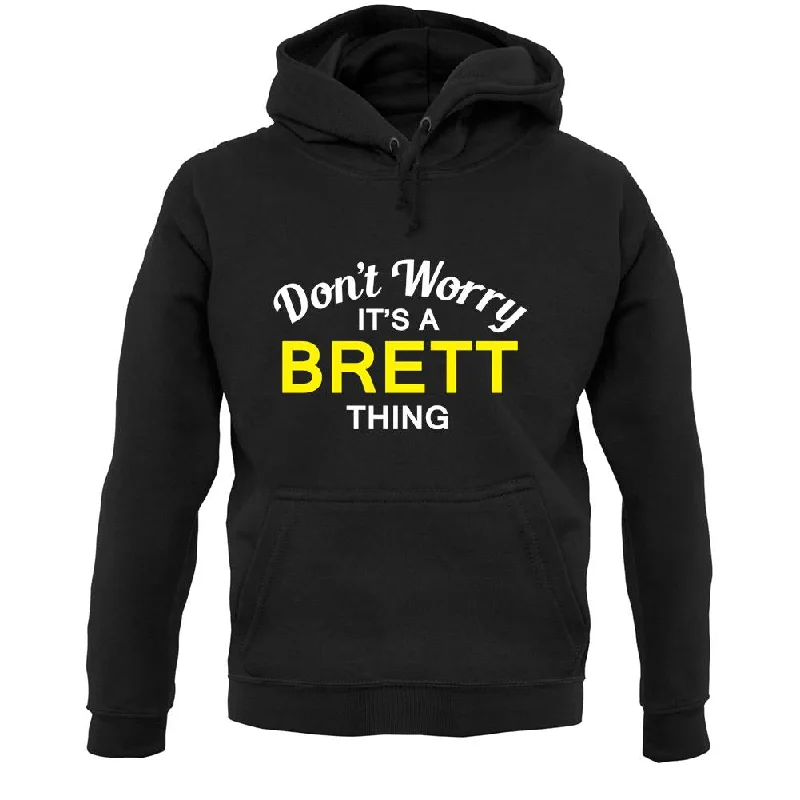 cool hoodieDon't Worry It's a BRETT Thing! Unisex Hoodie