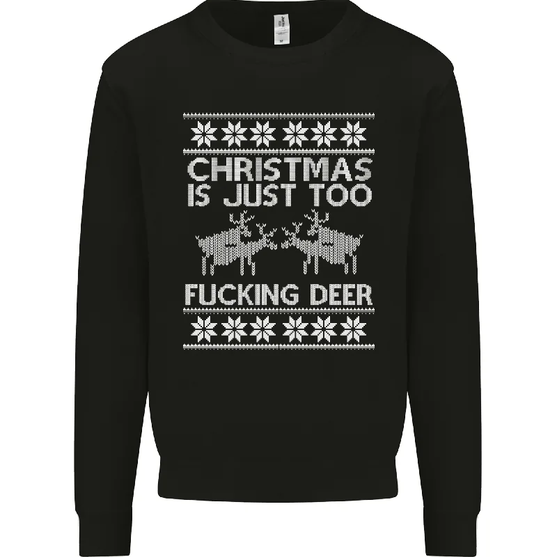 Deep Discounts Christmas Is Just Too F#cking Deer Funny Mens Sweatshirt Jumper