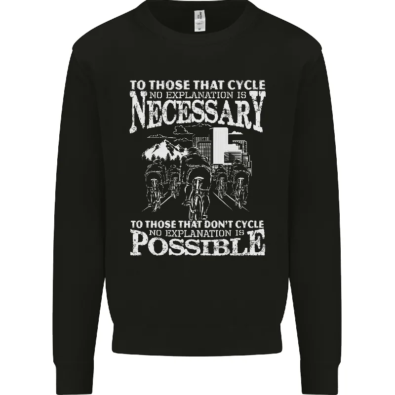 Year-End Sale Cycling No Explanation Necessary Cyclist Mens Sweatshirt Jumper