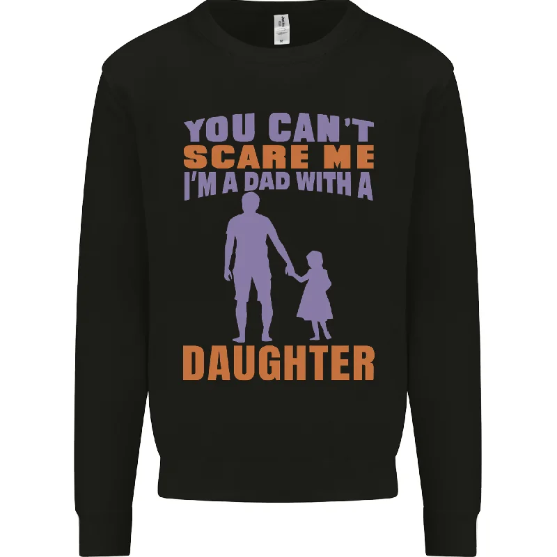 While Supplies Last Dad With a Daughter Funny Fathers Day Mens Sweatshirt Jumper