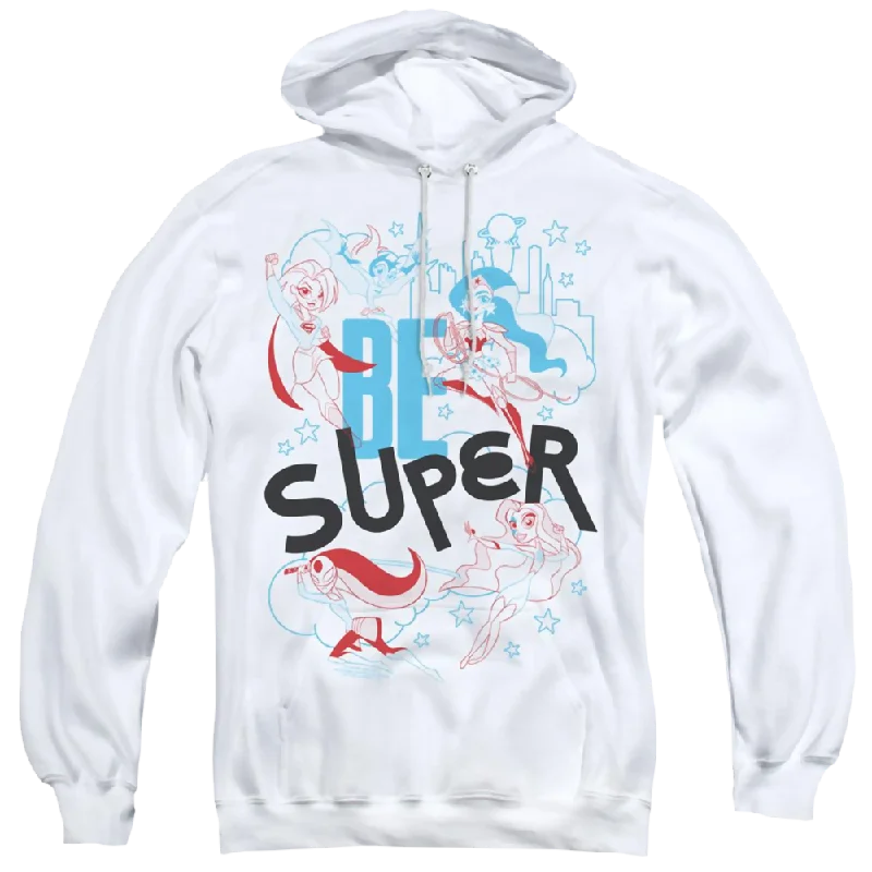 stylish hoodieDc Super Hero Girls Be Super - Pullover Hoodie