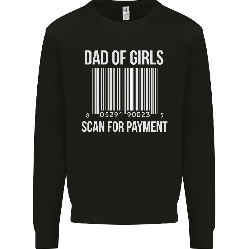Unmissable Offer Dad of Girls Scan For Payment Fathers Day Mens Sweatshirt Jumper
