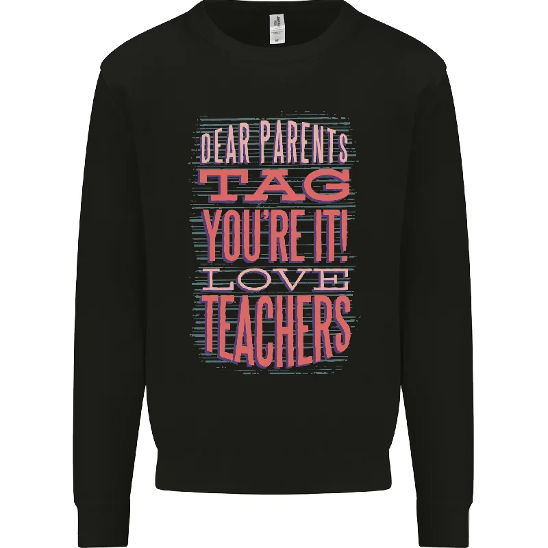 Price Blitz Dear Parents Funny Teacher Teaching Mens Sweatshirt Jumper